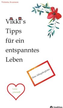 portada Vikki´s Tipps für ein entspanntes Leben: Dein Alltagsbegleiter (in German)