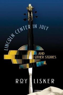 portada Lincoln Center in July and Other Stories