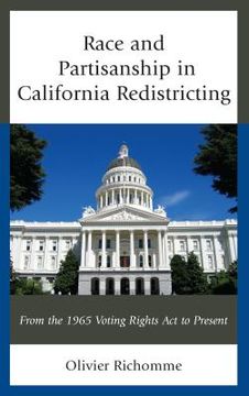 portada Race and Partisanship in California Redistricting: From the 1965 Voting Rights ACT to Present (en Inglés)
