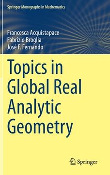 portada Topics in Global Real Analytic Geometry 