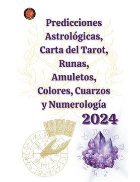 portada Predicciones Astrológicas, Carta del Tarot, Runas, Amuletos, Colores, Cuarzos y Numerología 2024
