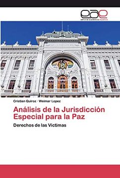 portada Análisis de la Jurisdicción Especial Para la Paz: Derechos de las Victimas