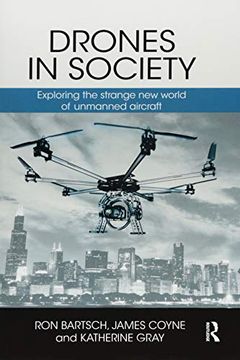 portada Drones in Society: Exploring the Strange new World of Unmanned Aircraft 