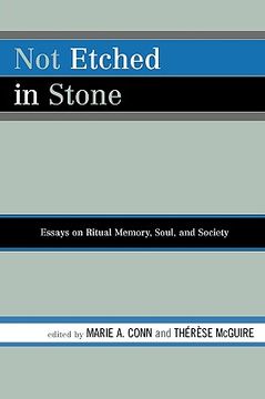 portada not etched in stone: essays on ritual memory, soul, and society (en Inglés)