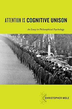 portada Attention is Cognitive Unison: An Essay in Philosophical Psychology (Philosophy of Mind) (Philosophy of Mind Series) (en Inglés)