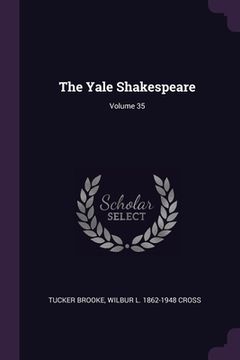 portada The Yale Shakespeare; Volume 35 (en Inglés)