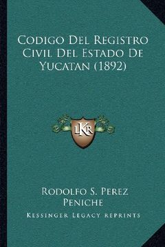 portada Codigo del Registro Civil del Estado de Yucatan (1892)