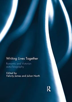 portada Writing Lives Together: Romantic and Victorian Auto/Biography (en Inglés)