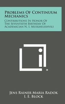portada Problems of Continuum Mechanics: Contributions in Honor of the Seventieth Birthday of Academician N. I. Muskhelishvili (in English)