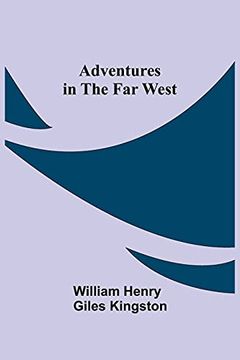 portada Adventures in the far West (en Inglés)