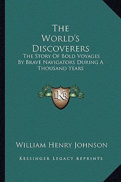 portada the world's discoverers: the story of bold voyages by brave navigators during a thousand years (en Inglés)
