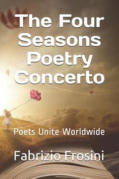 portada The Four Seasons Poetry Concerto: Poets Unite Worldwide (en Inglés)