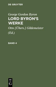 portada George Gordon Byron: Lord Byron¿ S Werke. Band 4 (in German)