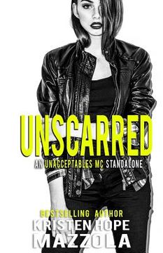 portada Unscarred: An Unacceptables MC Standalone Romance (in English)