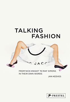 portada Talking Fashion: From Nick Knight to raf Simons in Their own Words 