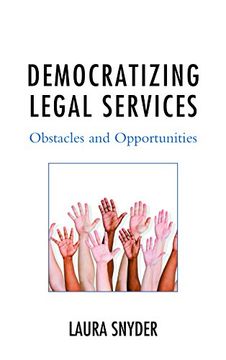 portada Democratizing Legal Services: Obstacles and Opportunities (en Inglés)