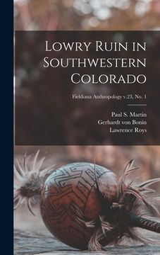 portada Lowry Ruin in Southwestern Colorado; Fieldiana Anthropology v.23, no. 1 (en Inglés)