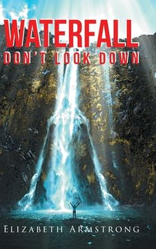 portada Waterfall: Don't Look Down (in English)