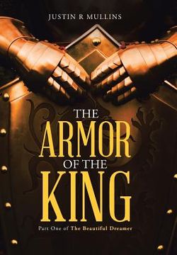 portada The Armor of the King: Part One of the Beautiful Dreamer