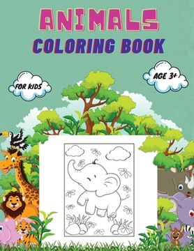 portada Animals Coloring Book For Kids age 3+: Animals Coloring Book for Toddlers, Kindergarten and Preschool Age: Big book of Wild and Domestic Animals, Bird (en Inglés)