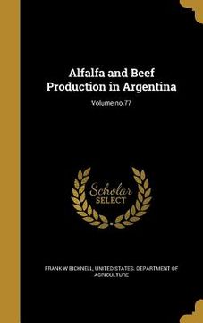 portada Alfalfa and Beef Production in Argentina; Volume no.77 (in English)