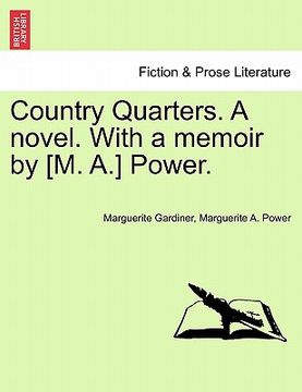portada country quarters. a novel. with a memoir by [m. a.] power.