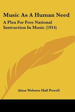 portada music as a human need: a plea for free national instruction in music (1914) (in English)