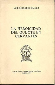 portada La Heroicidad del Quijote en Cervantes