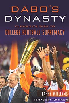 portada Dabo's Dynasty: Clemson's Rise to College Football Supremacy (Sports) (en Inglés)