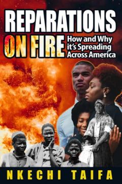 portada Reparations on Fire: How and why It's Spreading Across America 