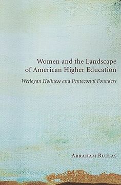 portada women and the landscape of american higher education: wesleyan holiness and pentecostal founders (en Inglés)