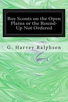 portada Boy Scouts on the Open Plains or the Round-Up Not Ordered