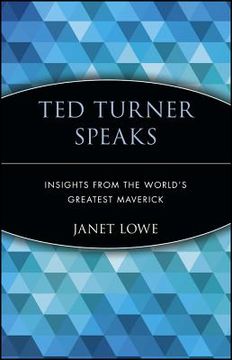 portada ted turner speaks: insights from the world's greatest maverick (in English)