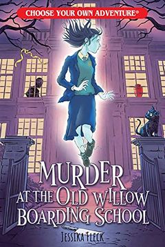 portada Murder at the Old Willow Boarding School (Choose Your Own Adventure) (en Inglés)