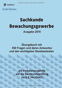 portada Sachkunde Bewachungsgewerbe: Übungsbuch mit 550 Fragen und Deren Antworten und den Wichtigsten Gesetzestexten (in German)