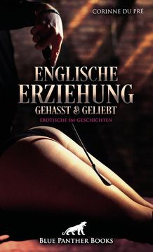 portada Englische Erziehung - Gehasst und Geliebt | Erotische Sm-Geschichten (en Alemán)