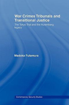 portada war crimes tribunals and transitional justice: the tokyo trial and the nuremburg legacy (en Inglés)