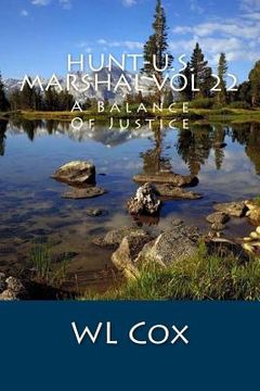 portada Hunt-U.S. Marshal Vol 22: A Balance Of Justice (en Inglés)