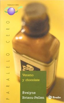 Veneno y Chocolate (Castellano - Bruño - Paralelo Cero)