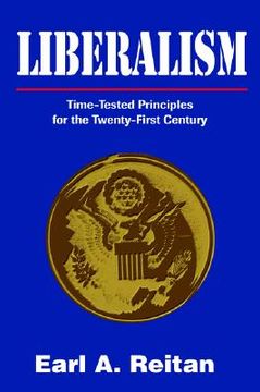 portada liberalism: time-tested principles for the twenty-first century (en Inglés)