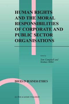 portada human rights and the moral responsibilities of corporate and public sector organisations