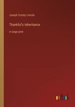 portada Thankful's Inheritance: in large print (en Inglés)