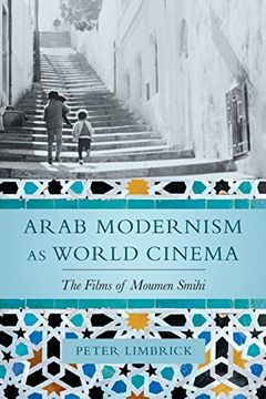 portada Arab Modernism as World Cinema: The Films of Moumen Smihi (en Inglés)