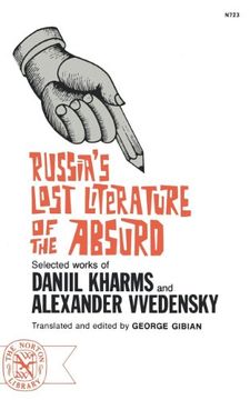 russia ` s lost literature of the absurd: selected works of daniil kharms and alexander vvedensky (en Inglés)
