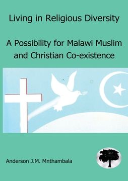 portada Living in Religious Diversity: A Possibility for Malawi Muslim and Christian co-existence (in English)