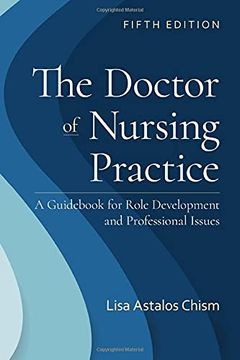 portada The Doctor of Nursing Practice: A Guidebook for Role Development and Professional Issues: A Guidebook for Role Development and Professional Nursing Practice (en Inglés)