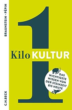 portada 1 Kilo Kultur: Das Wichtigste Wissen von der Steinzeit bis Heute (en Alemán)