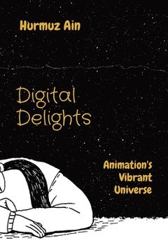 portada Digital Delights: Animation's Vibrant Universe