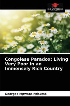 portada Congolese Paradox: Living Very Poor in an Immensely Rich Country (en Inglés)