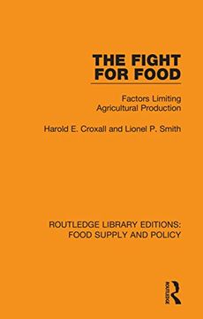 portada The Fight for Food: Factors Limiting Agricultural Production (Routledge Library Editions: Food Supply and Policy) (Volume 2) (en Inglés)